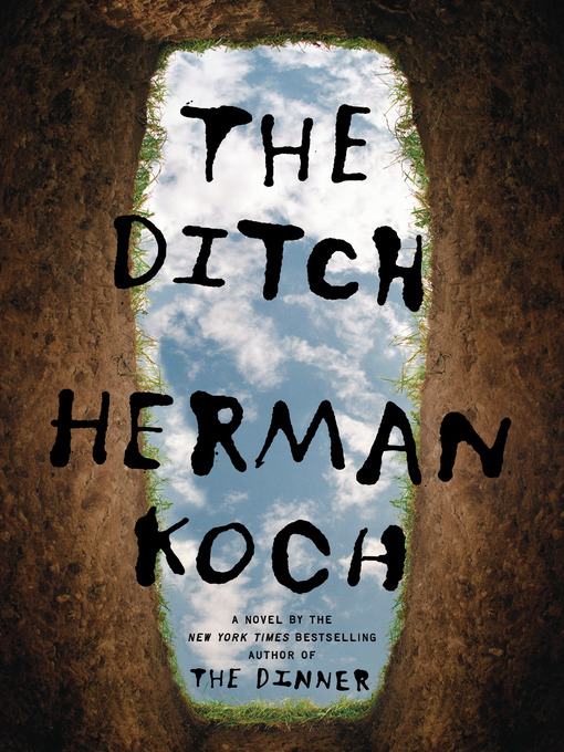 Title details for The Ditch by Herman Koch - Available